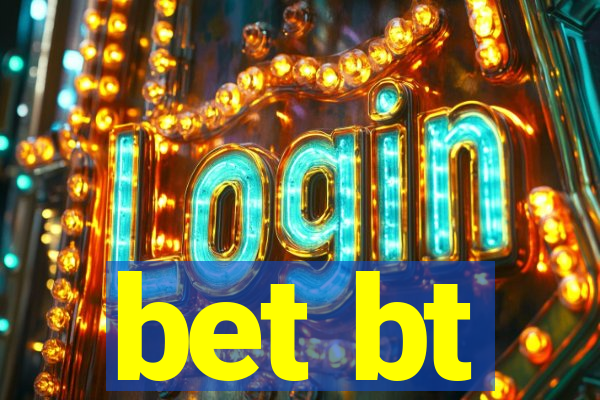 bet bt